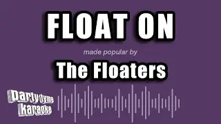 The Floaters - Float On (Karaoke Version)