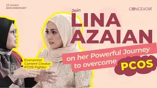 Concevoir Docuseries: Lina Azaian on her powerful journey to overcome PCOS