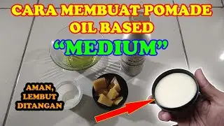 Cara Bikin Pomade Medium | Cara Membuat Pomade Medium | Ide Usaha