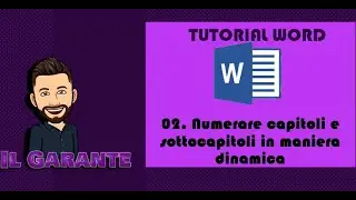 02. Numerare capitoli e sottocapitoli in maniera dinamica - Tutorial Word