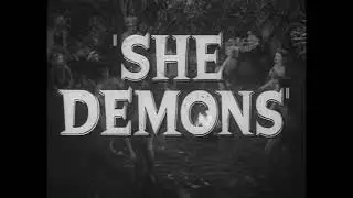 She Demons (1958) - Theatrical Trailer