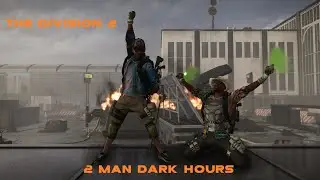 2 Man Dark Hours Raid - Tom Clancy's The Division 2