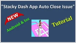 How To Fix Stacky Dash App (Auto Close) Automatically Closing Issue Android & Ios - 2022