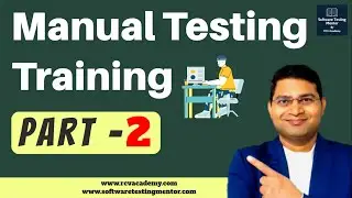 Manual Software Testing Training - Part 2 | Manual Testing Free Course