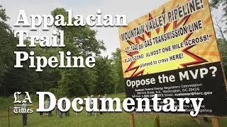 Pipeline Through Appalachian Trail Sparks Debate Over Natural Gas Expansion | Los Angeles Times