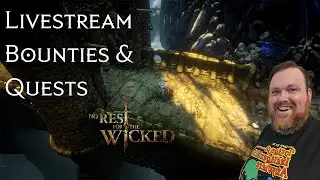 No Rest For The Wicked: Bounties & Quests