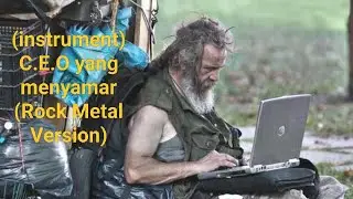 VIRAL 🔥 (INSTRUMENT) C.E.O yang menyamar (rock metal version)