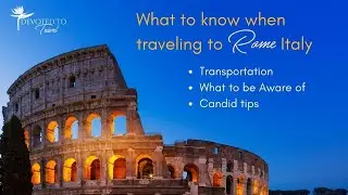 Candid tips you need to know for Rome Italy!