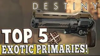 Destiny | Top 5 Exotic Primaries in PvP! (2016)