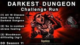 Darkest Dungeon - Hell Is In The Heart - Bloodmoon, All Classes, No Stress Heals Week 75