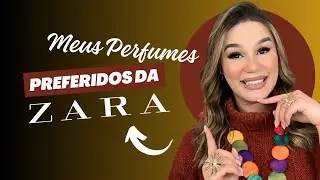 Perfumes da ZARA - Os meus preferidos!