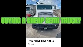 Buying a (CHEAP) semi truck? Trucker style