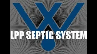 LPP Septic System Installation and Discussion