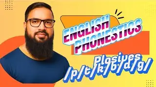 Plosive Sounds in English Phonetics | ইংরেজি Plosive ধ্বনি /p b t d k g/ Explained with Examples