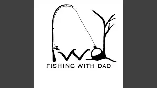 Fishing with Dad