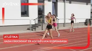 Hazai csúcsokat ér Kocsis Luca gyorsasága 🏃‍♀️ ATLÉTIKA