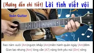Hướng dẫn guitar Bolero - Lời tình viết vội - Intro dạo đầu và đệm hát - Toản guitar