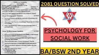 Psychology for Social Work (SW 423) | 2081 Board Question Solution | BA / BSW TU