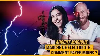 Électricité : la VRAIE méthode pour faire des économies ! [ARGENT MAGIQUE]