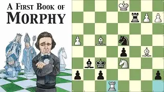 To Win Without Pawns, You Must be a Rook or 2 Minor Pieces Ahead || A First Book of Morphy - Game 49