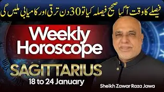 Sagittarius Weekly Horoscope | 18 to 24 Jan 2026 | Weekly Horoscope by Raza Jawa