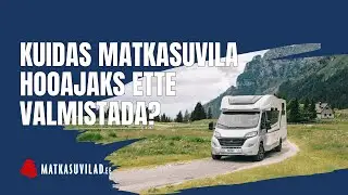 Kuidas matkaauto hooajaks ette valmistada?