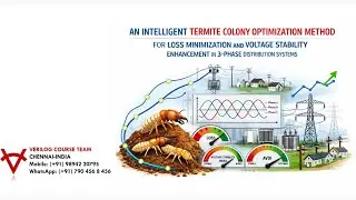 TERMITE COLONY OPTIMIZATION-LOSS MINIMIZATION-VOLTAGE STABILITY ENHANCEMENT-3-PHASE NETWORK