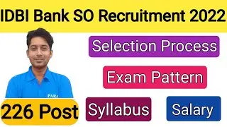 IDBI SO Recruitment 2022 | IDBI Bank Specialist Officer Syllabus | Exam Pattern | Salary