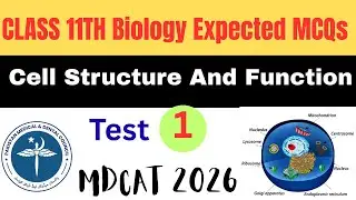 1. Cell Structure And Function MCQs | Class 11th Biology | #mdcat  #neet #forallcompetativeexams