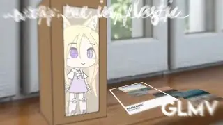 wrap me in plastic | gacha life | GLMV