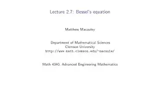 Advanced Engineering Mathematics, Lecture 2.7: Bessel's equation