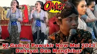 Ki Gading Pawukir New Mei 2023 Super Dahsyat Dan Sangat Menghibur