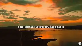 I Choose Faith Over Fear | Official Song