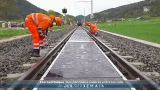 Suisse - Un Oeil sur Demain : le ferrovoltaïque, des panneaux solaires entre les rails de train