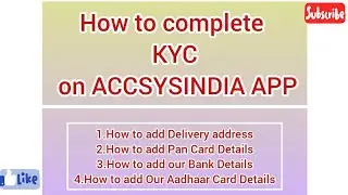 How to Complete KYC on ACCSYSINDIA APP. For More details 7094001033