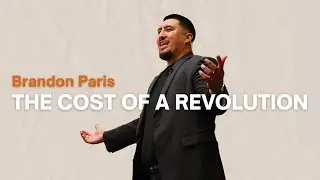 The Cost Of A Revolution - Brandon Paris - Sunday Service 