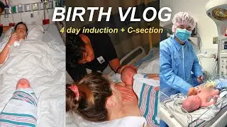 BIRTH VLOG *RAW* 🐣 4 day failed induction ending in emergency C-section | IVF live birth