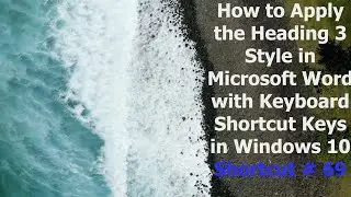 How to Apply the Heading 3 Style with Keyboard | Microsoft Word Keyboard Shortcut for Windows 10 ,11