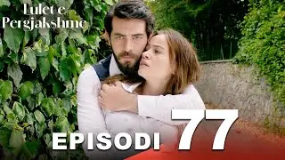 Lulet e Pergjakshme | Episodi 77 | Me titra në shqip | Kan Cicekleri