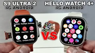 S9 Ultra (2) 4G Android vs Hello Watch 4 Plus (4G Android Smart Watch) - FULL COMPARISON!