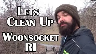 Lets Clean Our City Together - Woonsocket RI - Deranged Survival