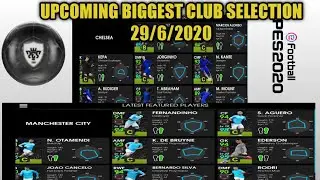UPCOMING BIGGEST CLUB SELECTION FOR PES20 MOBILE 29/6/2020
