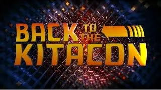 Back To The Kitacon Highlight Video