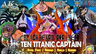 Ten Titanic Captains of Blackbeard Pirates | ONE PIECE