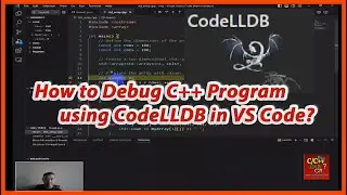 How to install CodeLLDB and Debug C++ Program within VS Code | Software Coding Tutorials Channel