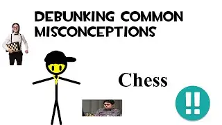 Misconceptions about Chess