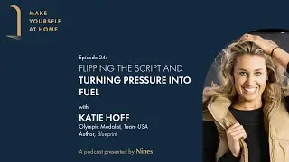 Katie Hoff, World Champion Swimmer, Olympic Medalist, Author | Make Yourself at Home, Episode 24