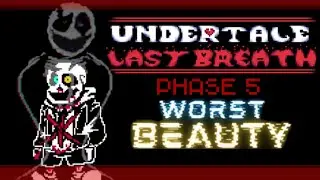 Undertale - LAST BREATH Phase 5 (UnOfficial) REMAKE