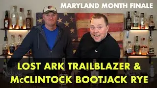 Episode 12 - Maryland Month Part 4 - Trailblazer Bourbon and Bootjack Rye - VIVA Manhattans!