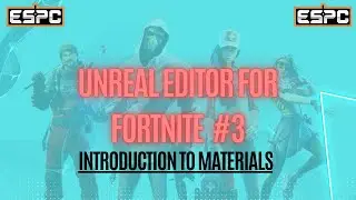 Unreal Editor Fortnite Creative Tutorial - #3 Introduction to Materials